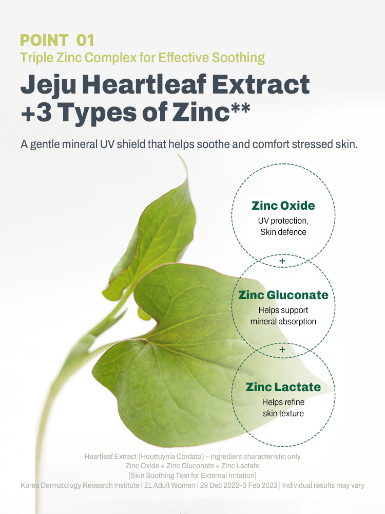 Jeju Heartleaf Extract and Triple Zinc Complex for soothing skin and UV protection in GOODAL Heartleaf Calming Mineral Filter Sun Cream.