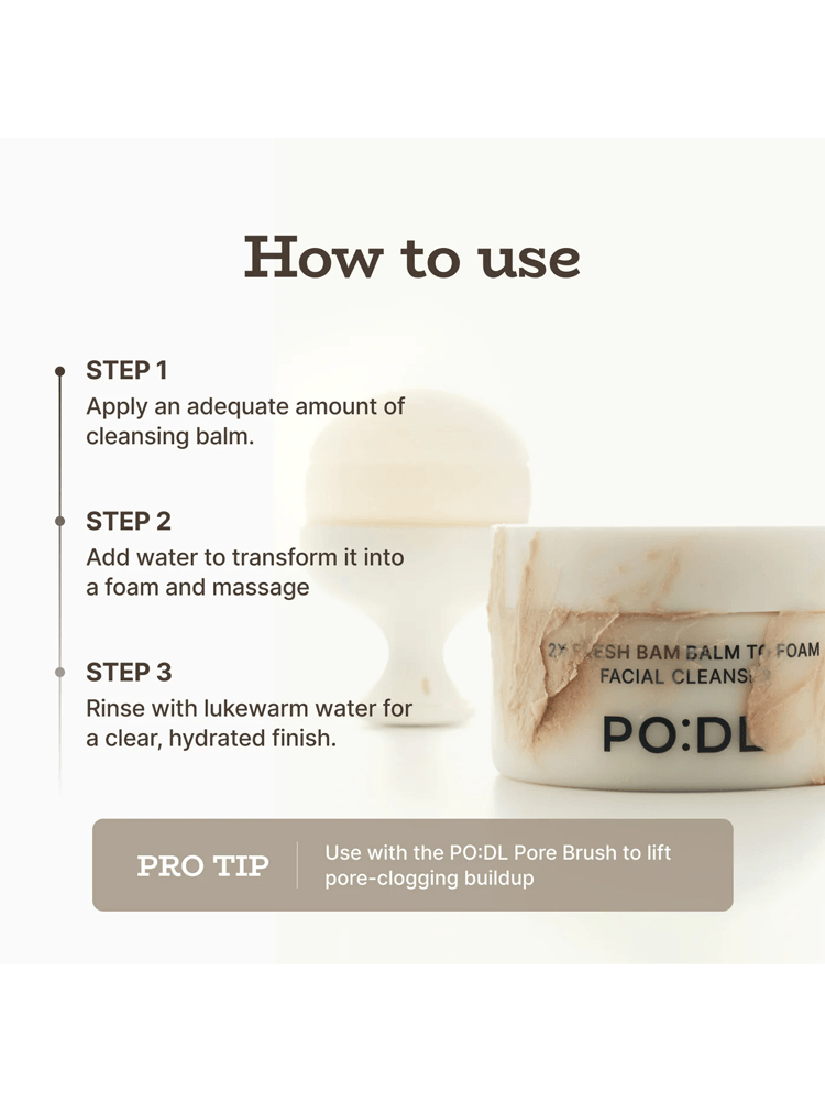 How to use PODL 2X Fresh Bam Balm To Foam with step-by-step instructions for optimal cleansing.